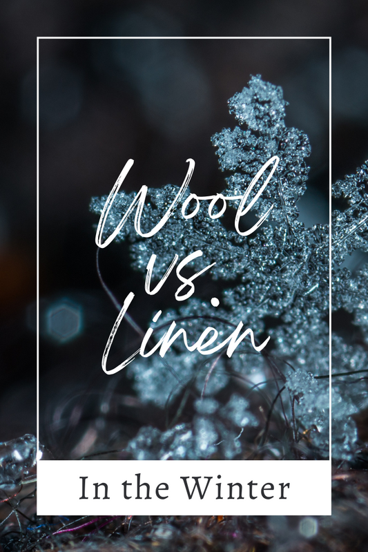 Wool vs. Linen in The Winter