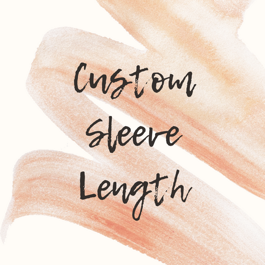 Custom Sleeve Length